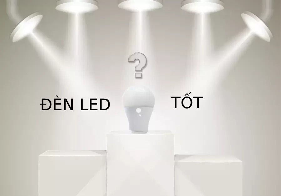 Chọn đèn led chất lượng